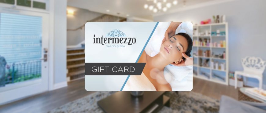 Intermezzo Salon and Spa in Seattle offers gifts cards in any denomination.